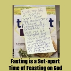 Fasting is a Set-apart Time of Feasting on God
