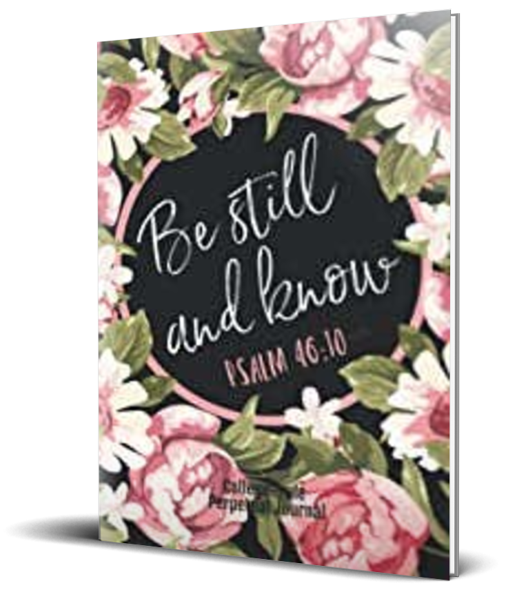 Christian Journal Be Still: Psalm 46:10